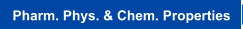Pharm. Phys. & Chem. Properties