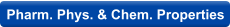 Pharm. Phys. & Chem. Properties